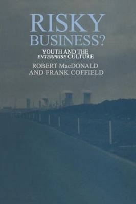 Risky Business? -  Frank Coffield,  Robert MacDonald