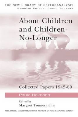 About Children and Children-No-Longer -  Paula Heimann