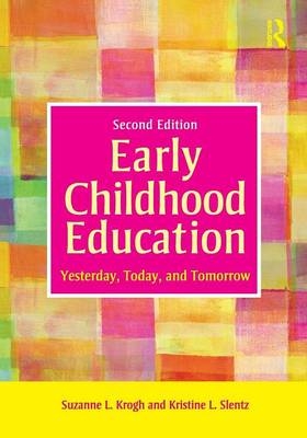 Early Childhood Education -  Suzanne Krogh,  Kristine Slentz