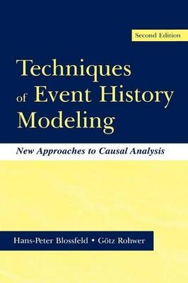 Techniques of Event History Modeling -  Hans-Peter Blossfeld,  G&  quote;  tz Rohwer