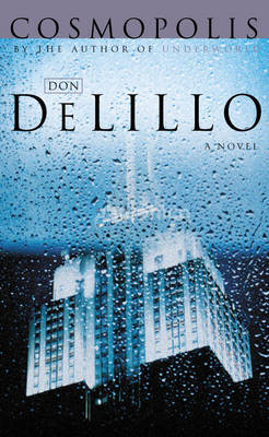 Cosmopolis - Don DeLillo