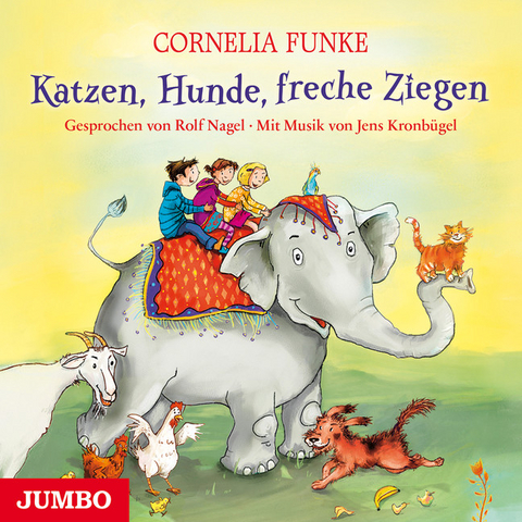 Katzen, Hunde, freche Ziegen - Cornelia Funke