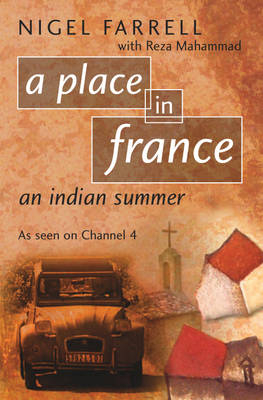 A Place In France: An Indian Summer (PB)