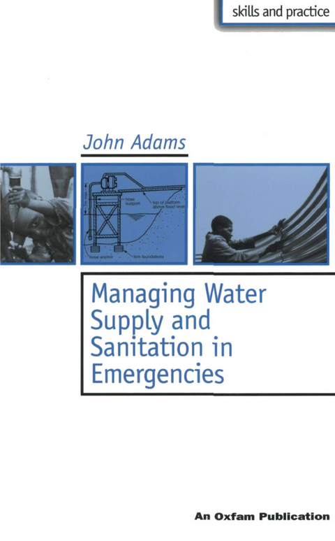 Managing Water Supply and Sanitation in Emergencies - John Adams