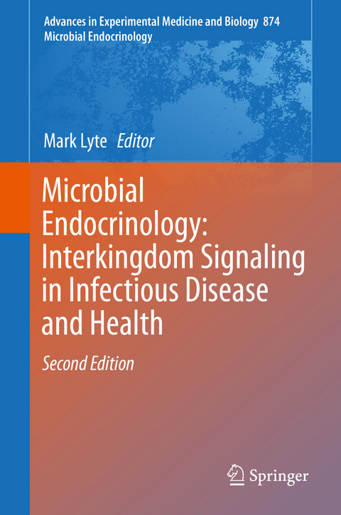 Microbial Endocrinology: Interkingdom Signaling in Infectious Disease and Health - 
