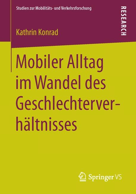 Mobiler Alltag im Wandel des Geschlechterverh&auml;ltnisses - Kathrin Konrad