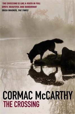 The Crossing - Cormac McCarthy