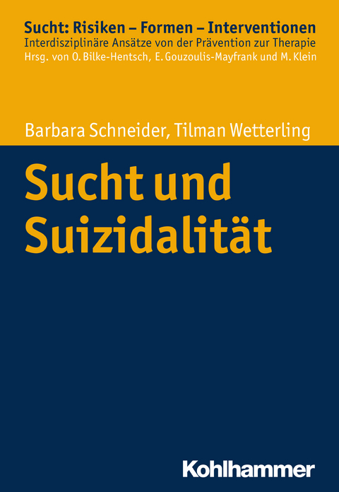 Sucht und Suizidalit&auml;t - Barbara Schneider, Tilman Wetterling
