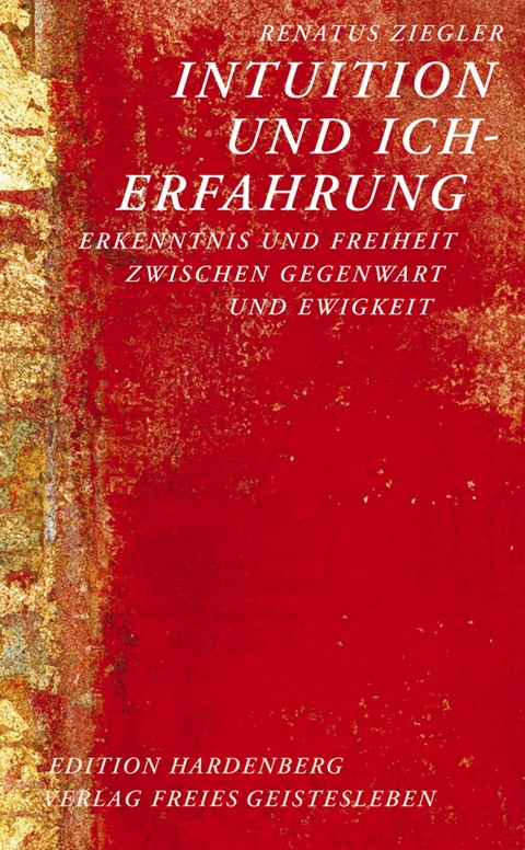 Intuition und Erfahrung - Renatus Ziegler