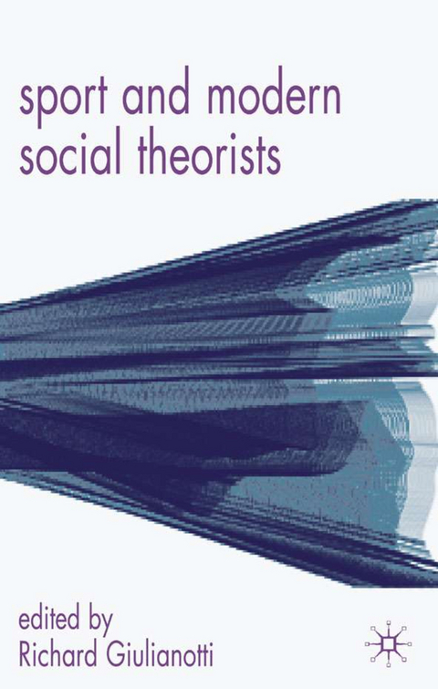 Sport and Modern Social Theorists - Richard Giulianotti
