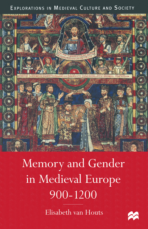Memory and Gender in Medieval Europe, 900-1200 - Elisabeth van Houts