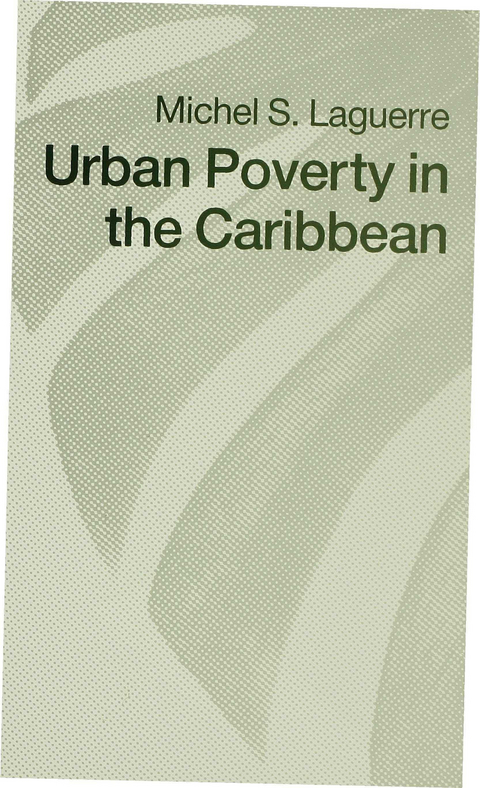 Urban Poverty in the Caribbean - Michel S. Laguerre