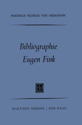 Bibliographie Eugen Fink -  Friedrich Wilhelm Herrmann