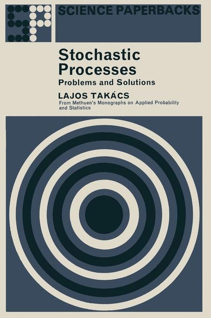 Stochastic Processes Problems and Solutions -  L. Takacs