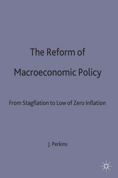 The Reform of Macroeconomic Policy - J. Perkins