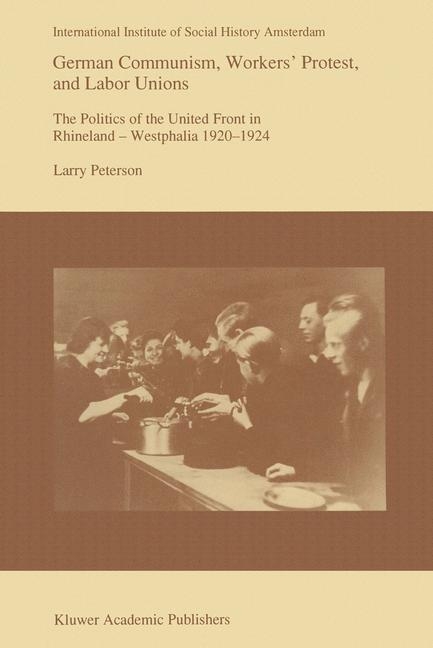 German Communism, Workers' Protest, and Labor Unions -  Larry Peterson