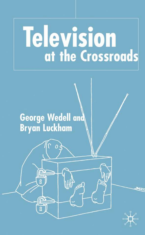 Television at the Crossroads - G. Wedell, B. Luckham