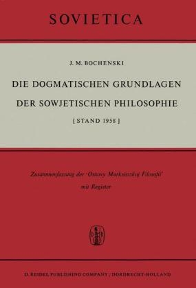 Die Dogmatischen Grundlagen der Sowjetischen Philosophie