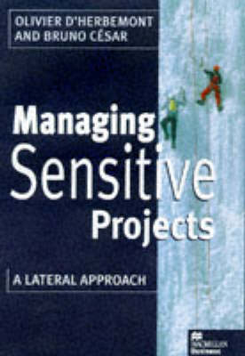 Managing Sensitive Projects - Olivier D'Herbemont, Bruno César