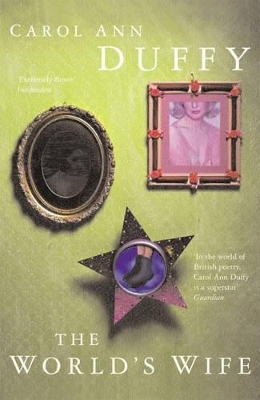 The World's Wife - Carol Ann Duffy DBE
