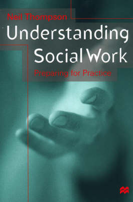 Understanding Social Work - Neil Thompson