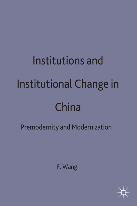 Institutions and Institutional Change in China - F. Wang