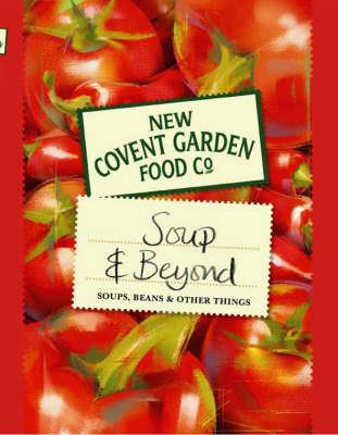 New Covent Garden Book of Soup and Beyond -  New Covent Garden Soup Company
