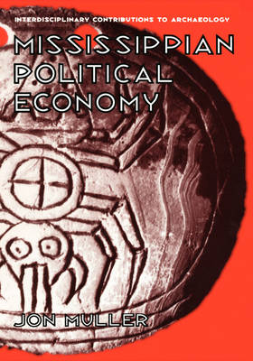 Mississippian Political Economy -  Jon Muller