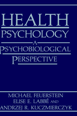 Health Psychology -  Michael Feuerstein,  Andrzej R. Kuczmierczyk,  Elise E. Labbe