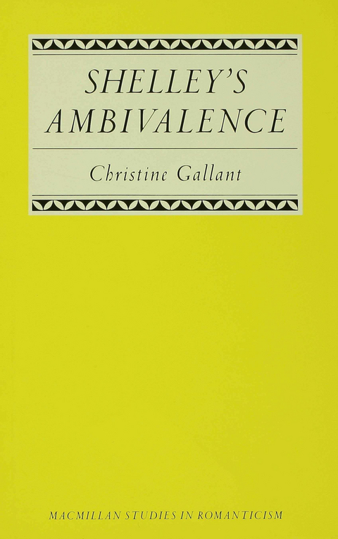 Shelley's Ambivalence - Christine Gallant