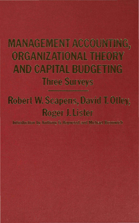 Management Accounting, Organizational Theory and Capital Budgeting: 3Surveys - Robert W Scapens