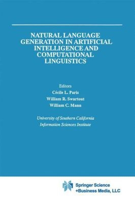 Natural Language Generation in Artificial Intelligence and Computational Linguistics - 