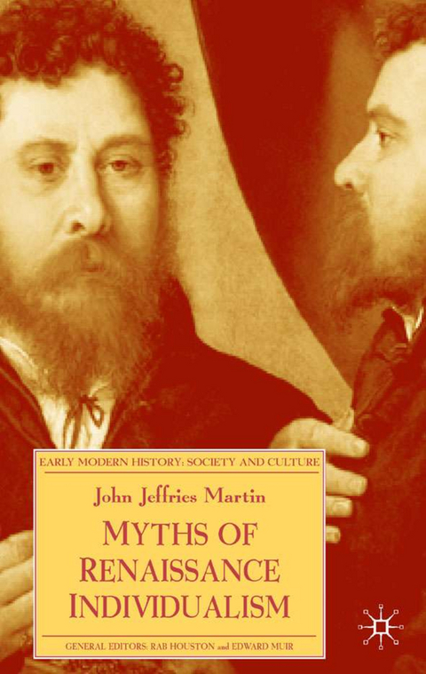 Myths of Renaissance Individualism - J. Martin