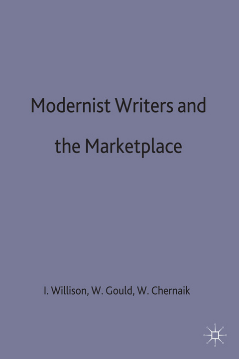 Modernist Writers and the Marketplace - 