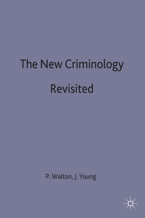 The New Criminology Revisited - 
