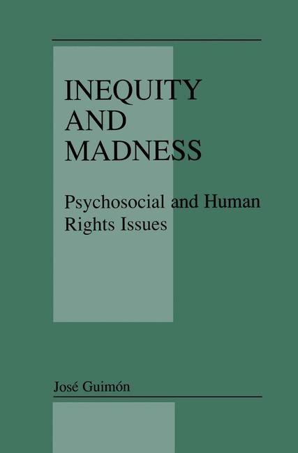 Inequity and Madness -  Jose Guimon
