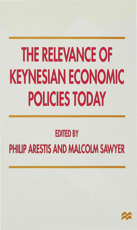The Relevance of Keynesian Economic Policies Today - 