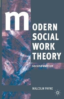 Modern Social Work Theory - Malcolm Payne