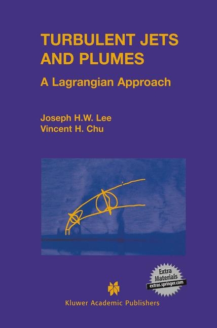 Turbulent Jets and Plumes -  Vincent Chu,  Joseph Hun-wei Lee
