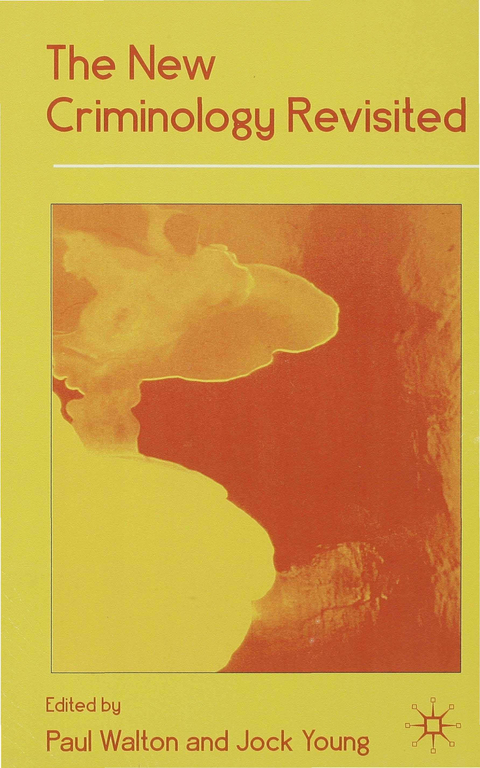 The New Criminology Revisited - 