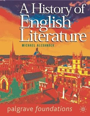 A History of English Literature - Michael Alexander