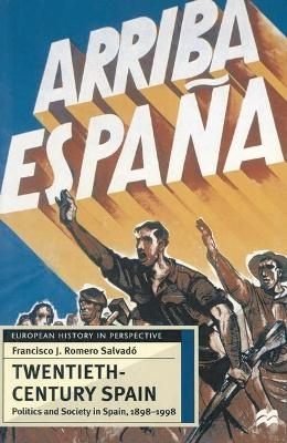 Twentieth-century Spain - Francisco J. Romero Salvado