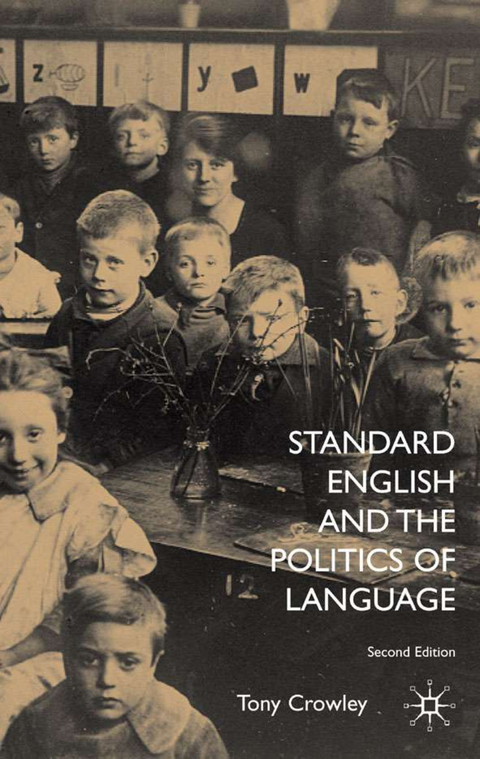 Standard English and the Politics of Language - T. Crowley