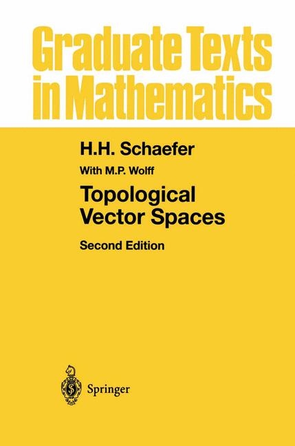Topological Vector Spaces -  H.H. Schaefer