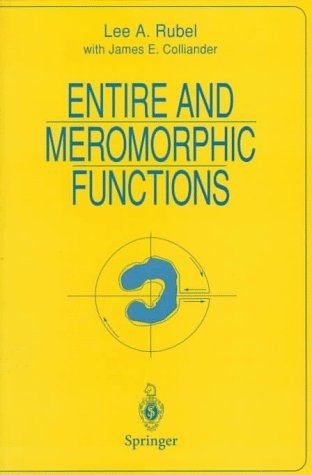 Entire and Meromorphic Functions -  Lee A. Rubel