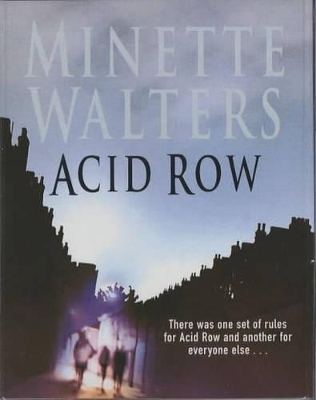 Acid Row - Minette Walters
