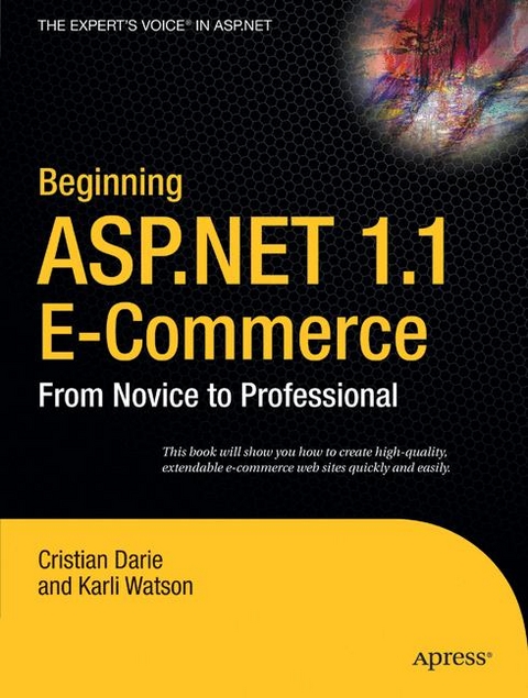Beginning ASP.NET 1.1 E-Commerce -  Cristian Darie,  Karli Watson