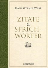 Zitate & Sprichw&ouml;rter - Hans Werner W&uuml;st