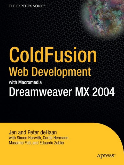 ColdFusion Web Development with Macromedia Dreamweaver MX 2004 -  Massimo Foti,  Curtis Hermann,  Simon Horwith,  Edoardo Zubler,  Peter de Haan