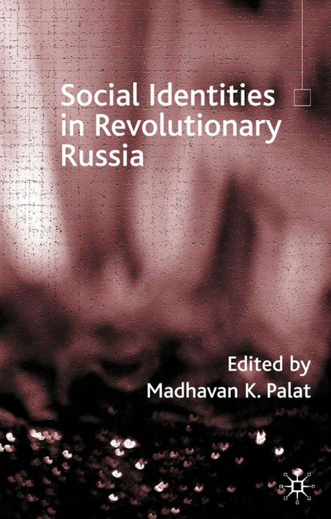 Social Identities in Revolutionary Russia - MadhaVan K. Palat